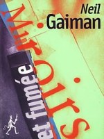Miroirs Et Fumee - Gaiman N (Diable Vauvert)