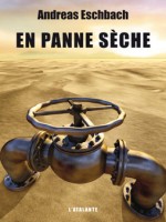 En Panne Seche - Eschbach/andreas (Atalante)