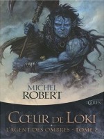 Agent Des Ombres 2 (l') - Coeur De Loki de Robert/michel chez Mnemos