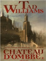Les Royaumes Des Marches, Tii : Chateau D'ombre 2 - Williams-t (Calmann-levy)