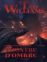 Le Royaume Des Marches, Tiii : Theatre D'ombre 1 - Williams-t (Calmann-levy)