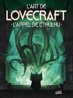 The Art Of Hp Lovecraft - Collectif (Soleil)