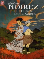 Le Chemin Des Ombres - Noirez Jerome (J'ai Lu)