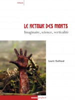 Retour Des Morts (le). Imaginaire, Science, Verticalite - Guillaud/lauric (Rouge Profond)