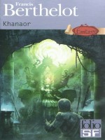 Khanaor de Berthelot Franc chez Gallimard