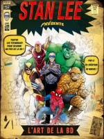 Stan Lee Presente L'art De La Bd - Lee Stan (Soleil)