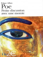 Petite Discussion Avec Une Momie Et Autres Histoires Extraordin de Poe E A chez Gallimard