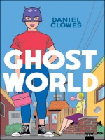 Ghost World (nlle Ed.) de Daniel Clowes chez Vertige Graphic