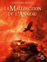 La Malediction De L'anneau - Trilogie En 1 Volume de Brasey Edouard chez Belfond