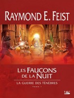 Faucons De La Nuit (les) de Feist/raymond chez Bragelonne