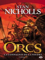 Orcs T1 - La Compagnie De La Foudre de Nicholls/stan chez Milady