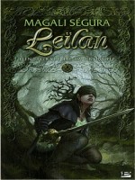 Leilan - L'integrale De La Trilogie de Segura/magali chez Bragelonne
