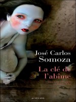 La Cle De L'abime de Somoza Jose Carlos chez Actes Sud