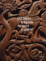 Legende De Sigurd Et Gudrun (ne) (la) de Tolkien Jrr chez Bourgois