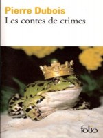 Les Contes De Crimes de Dubois Pierre chez Gallimard