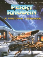 Perry Rhodan N95 Le Triscaphe Titanesque de Scheer K H chez Fleuve Noir