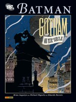 Batman : Gotham Au Xixe Siecle de Augustyn Mignola Bar chez Panini