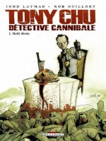 Tony Chu Detective Cannibale T01 Gout Deces de Layman-j Guillory-r chez Delcourt