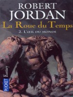 La Roue Du Temps T02 L'oeil Du Monde de Jordan Robert chez Pocket
