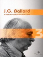 J.g. Ballard Vol 3 Nouvelles Completes de Ballard J.g. chez Tristram