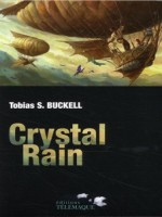 Crystal Rain de Buckell T chez Telemaque Edit