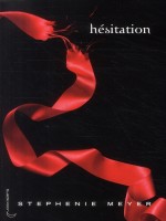 Saga Twilight - Tome 3 - Hesitation de Meyer-s chez Hachette