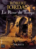 La Roue Du Temps T20 Secrets de Jordan Robert chez Fleuve Noir
