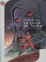 Le Cycle De Tschai de Vance Jack chez J'ai Lu