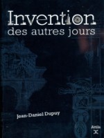 Invention Des Autres Jours de Dupuy Jean-daniel chez Attila