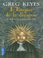 L'age De La Deraison T3 L'empire De La Deraison de Keyes Greg chez Pocket