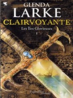 Les Iles Glorieuses T 1 Clairvoyante de Larke Glenda chez Pygmalion