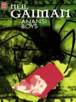 Anansi Boys de Gaiman Neil chez J'ai Lu