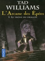 L'arcane Des Epees T1 Le Trone Du Dragon de Williams Tad chez Pocket