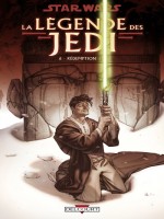 Star Wars La Legende Des Jedi T06 Redemption de Anderson-k Carrasco- chez Delcourt