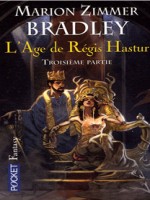 L'age De Regis Hastur 3 de Bradley M Z chez Pocket