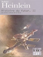 Histoire Du Futur T2 de Heinlein Robert chez Gallimard