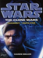 Star Wars The Clone Wars N100 Gambit : Infiltre de Miller Karen chez Fleuve Noir
