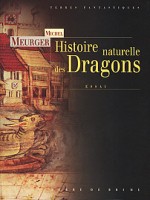Histoire Naturelle Des Dragons de Meurger/michel chez Terre De Brume