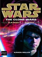 Star Wars The Clone Wars N103 Gambit : Siege de Miller Karen chez Fleuve Noir