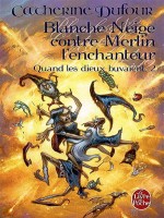 Blanche Neige Contre Merlin L'enchanteur de Dufour-c chez Lgf