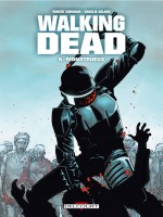 Walking Dead T05 Monstrueux de Kirkman-r Adlard-c chez Delcourt