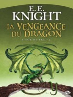 Age De Feu (l') T2 - La Vengeance Du Dragon de Knight/erika chez Milady