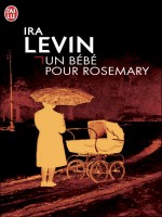 Un Bebe Pour Rosemary de Levin Ira chez J'ai Lu