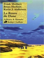 La Route De Dune de Herbert Frank chez Robert Laffont