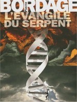 L'evangile Du Serpent Ned de Bordage P chez Diable Vauvert