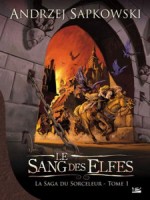 Saga Du Sorceleur 1 (la) - Sang Des Elfes (le) de Sapkowski/andrzej chez Bragelonne
