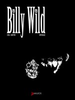 Billy Wild - L'integrale de Ceka/griffon chez Akileos