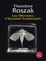 Les Memoires D'elizabeth Frankenstein de Roszak-t chez Lgf