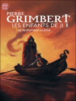Les Enfants De Ji - 1 - Le Testament Oublie de Grimbert Pierre chez J'ai Lu