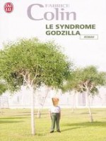 Le Syndrome Godzilla de Colin Fabrice chez J'ai Lu